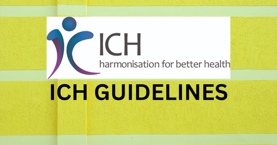 ICH (INTERNATIONAL COUNCIL FOR HARMONISATION) GUIDELINES - Pharmacy India