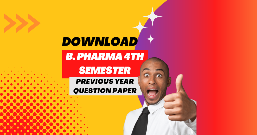 Download B. Pharma 4th Semester Previous Year Question Paper AKTU, UP ...