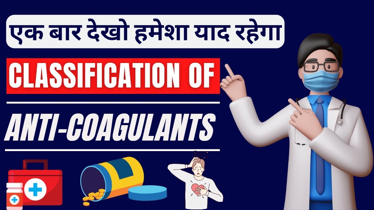 Classification of Anti-coagulants