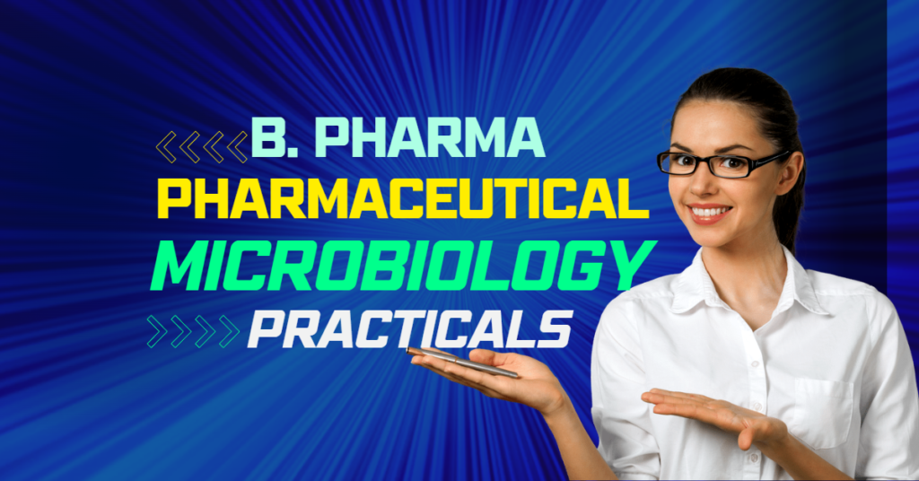 Microbiology Practicals B. Pharma 3rd Sem - Pharmacy India