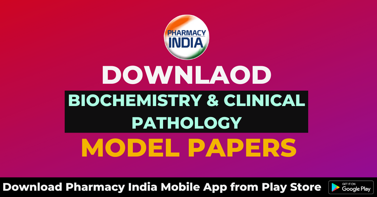 Download Biochemistry & Clinical Pathology (ER20-23T) Model Paper D. Pharma 2nd Year