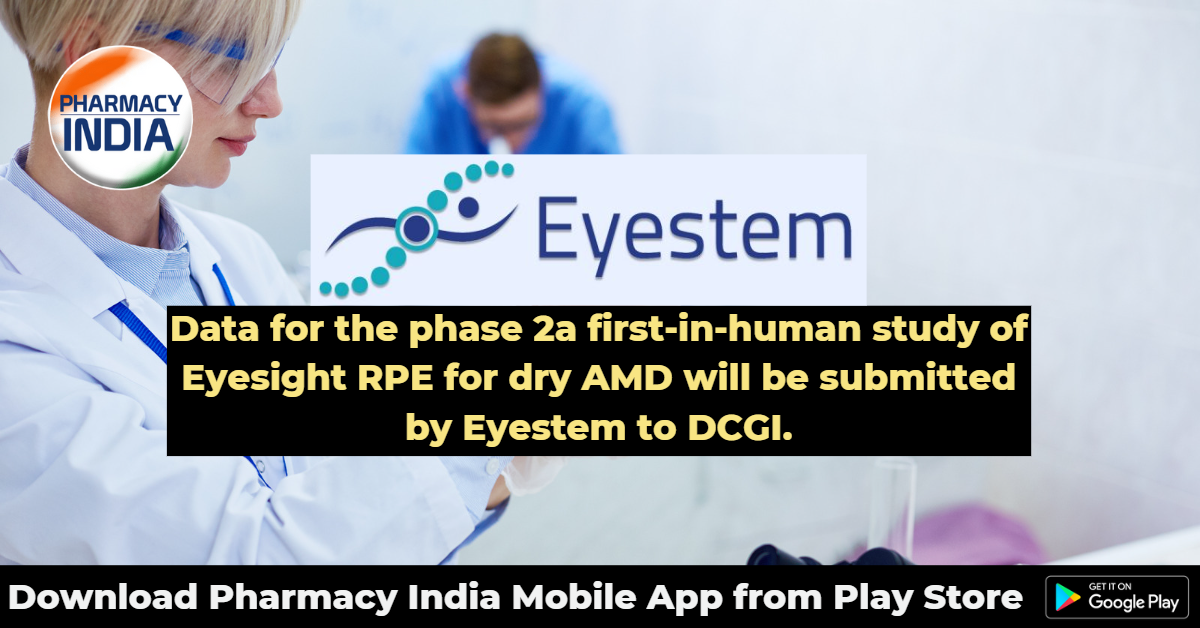 Data for the phase 2a first-in-human study of Eyesight RPE for dry AMD will be submitted by Eyestem to DCGI.