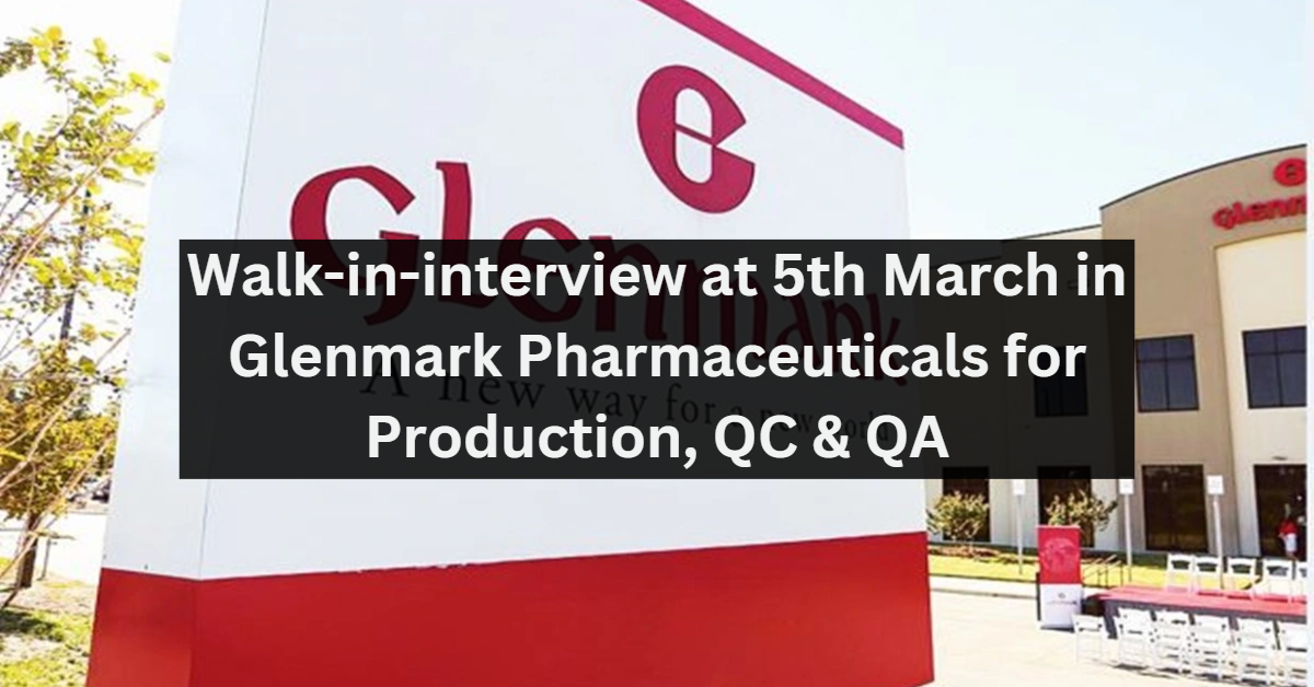 Walk-in-interview At 5th March In Glenmark Pharmaceuticals For ...