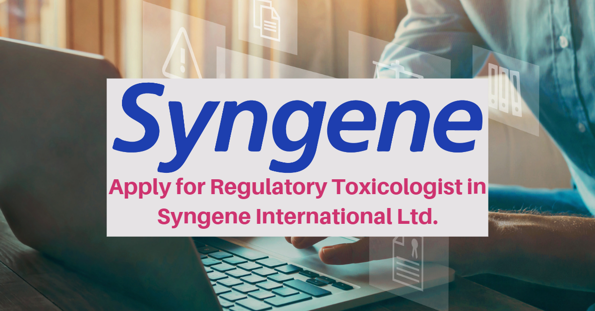 Apply for Regulatory Toxicologist in Syngene International Ltd.