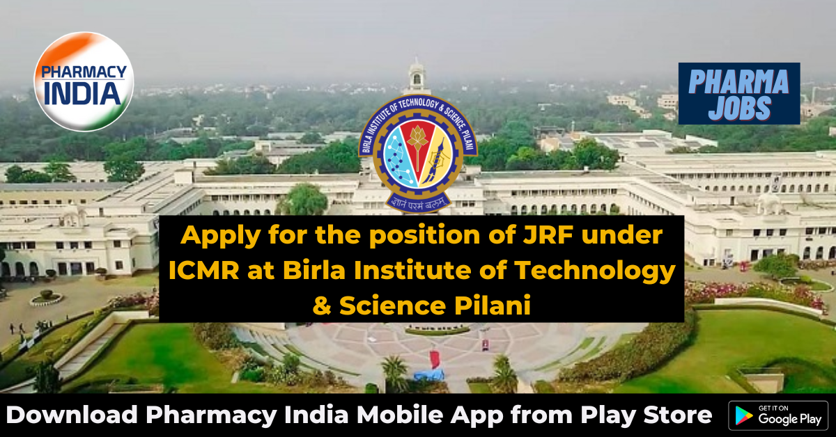 Apply for the position of JRF under ICMR at Birla Institute of Technology & Science Pilani