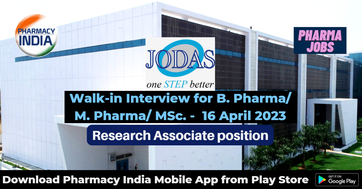 Jodas Expoim – Walk-in Interview for B. Pharma/ M. Pharma/ MSc. for Research Associate position 16 April 2023