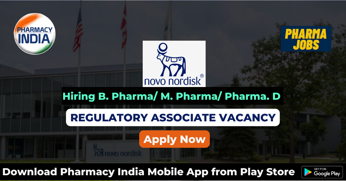 Novo Nordisk is hiring B. Pharma/ M. Pharma/ Pharma. D for the Position of Regulatory Associate – Apply Now