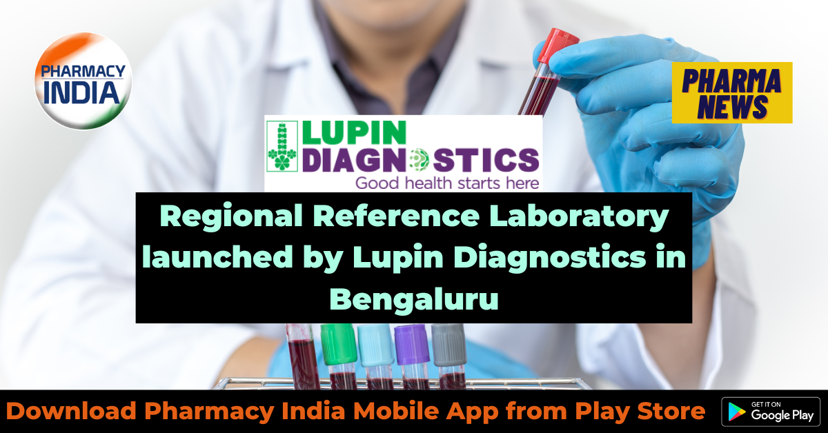 Regional Reference Laboratory launched by Lupin Diagnostics in Bengaluru