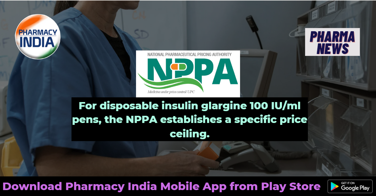 For disposable insulin glargine 100 IU/ml pens, the NPPA establishes a specific price ceiling.