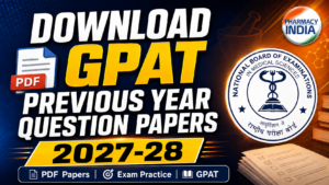DOWNLOAD GPAT PREVIOUS YEAR QUESTION PAPERS