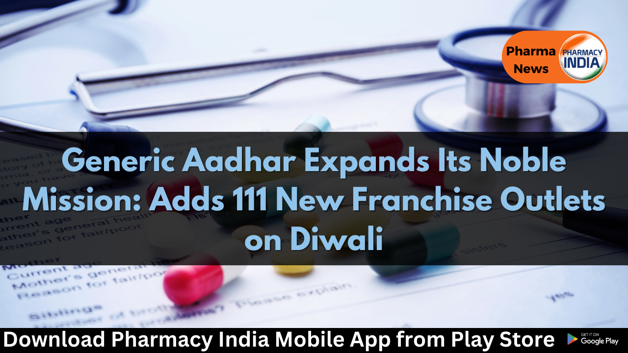 Generic Aadhar Expands Its Noble Mission: Adds 111 New Franchise Outlets on Diwali