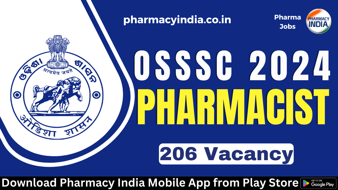 Recruitment of Pharmacists (206 posts) under Orissa Subordinate Service Selection Board (OSSSB) – Apply Now