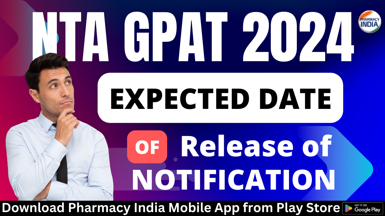 NTA GPAT 2024 Expected Date of Release of Notification and Exam Date