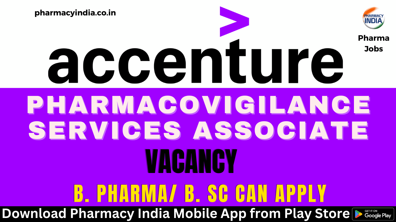 Opportunity for B. Pharma/ B. Sc. as a Pharmacovigilance Services Associate at Accenture – Apply Now