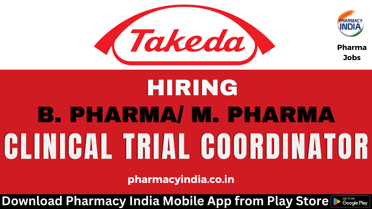 Takeda Pharmaceutical Ltd is hiring B. Pharma/ M. Pharma as Clinical Trial Associate – Apply Now