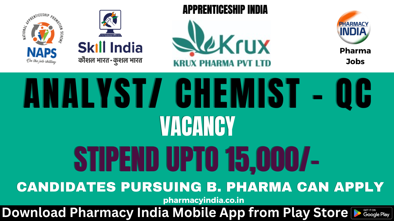 Apprentice Training for B. Pharma as a Analyst/ Chemist QC at Krux Pharma Private Limited – Apply Now