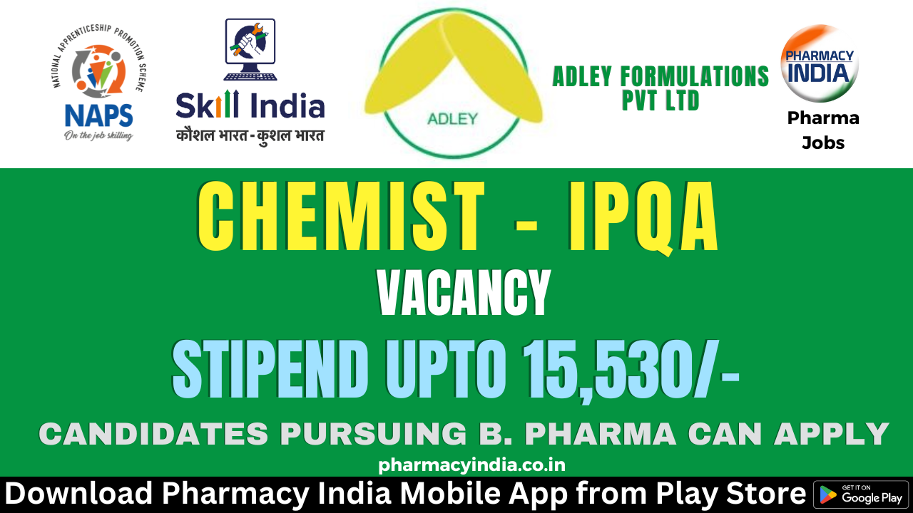 Apprentice Training for B. Pharma as a Chemist IPQA at Adley Formulations Pvt Ltd – Apply Now