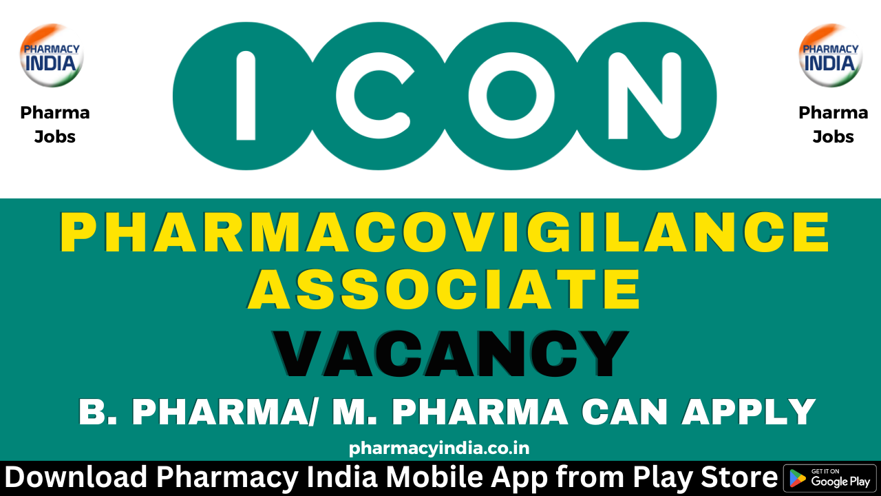 ICON is Hiring B. Pharma/ M. Pharma Graduates as Pharmacovigilance Associates – Apply Now