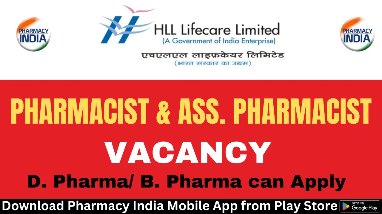 Recruitment of Pharmacist & Assistant Pharmacist at HLL Lifecare Ltd – Apply Now