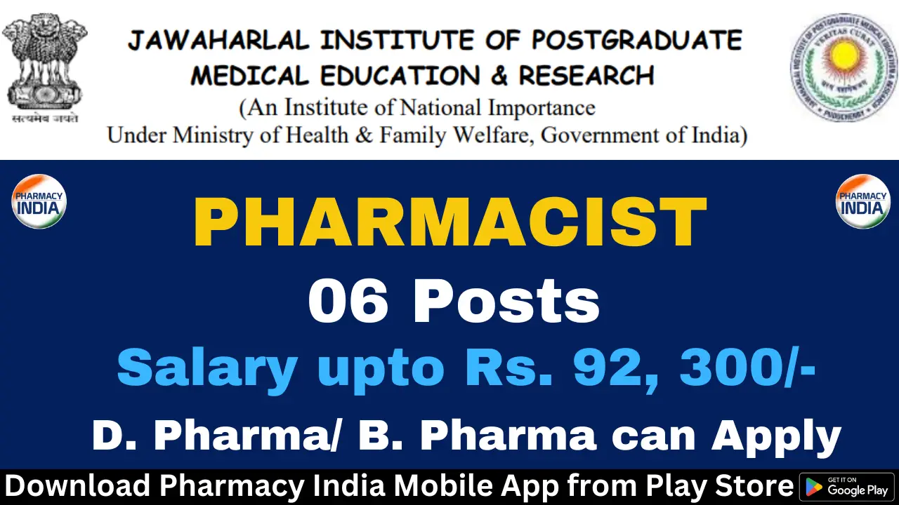 Recruitment of Pharmacist (06 Posts) at Jawaharlal Institute of Postgraduate Medical Education & Research (JIPMER) 2024 – Apply Now