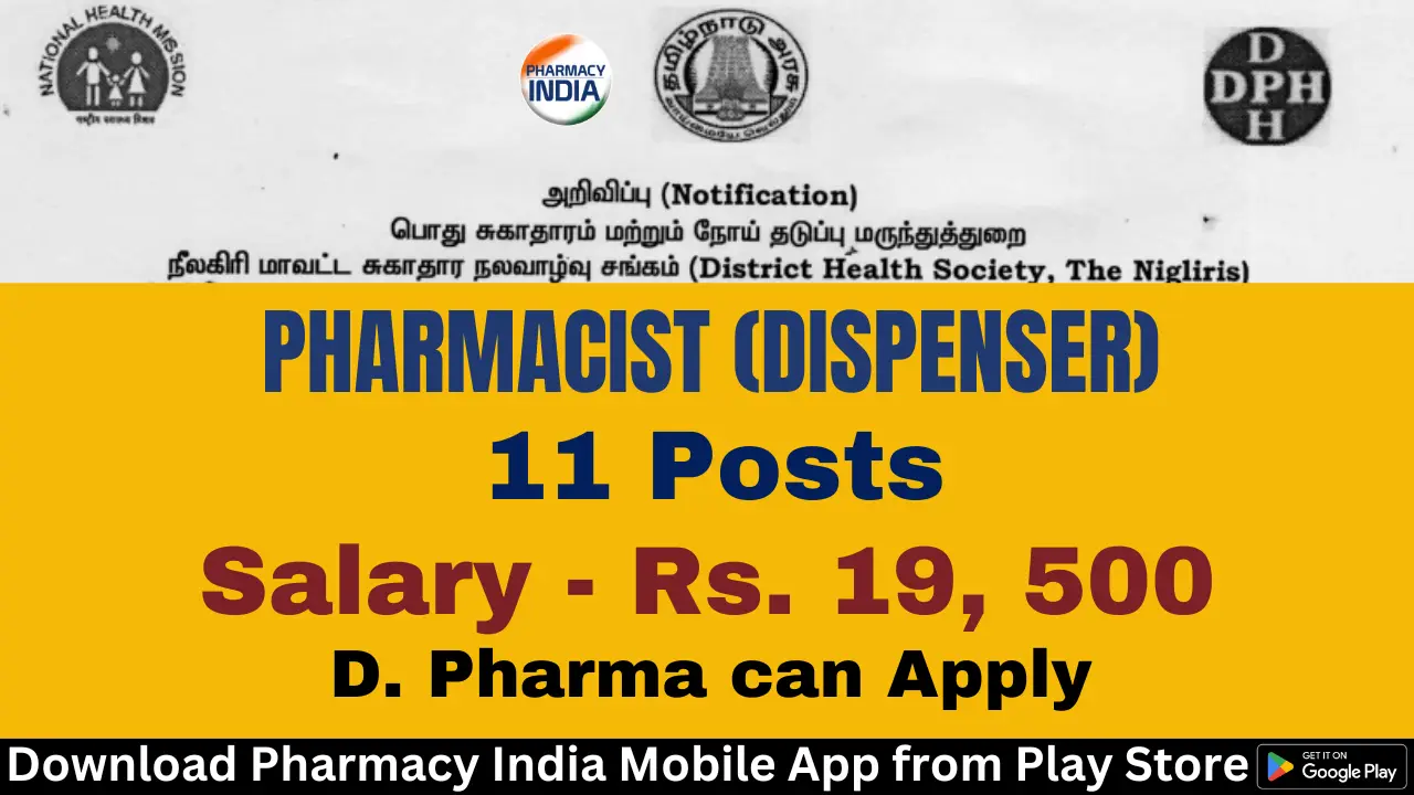 Recruitment of Pharmacist (11 Posts) at Government Medical College Hospital, Nilgiris 2024 – D. Pharma can Apply