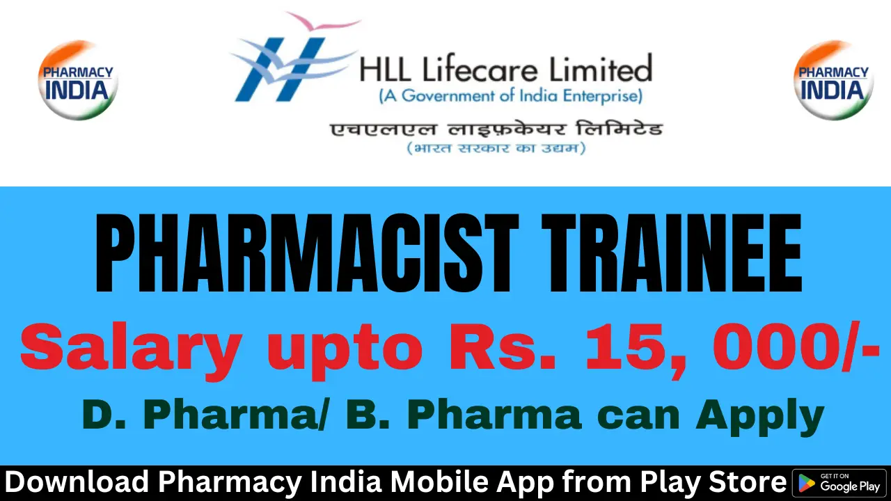 HLL Lifecare Ltd is hiring D. Pharma and Pharmacist Trainee – Apply Now