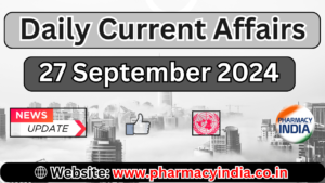 Current Affairs Today September 27 2024 Top Headlines and Updates