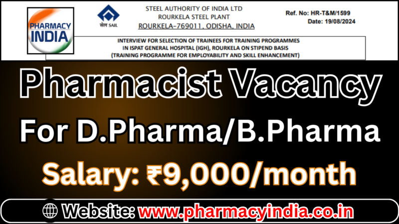 Pharmacist Vacancy at Ispat General Hospital for D Pharma and B Pharma