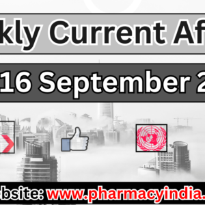 Weekly Current Affairs Sept 9 to Sept 16 2024