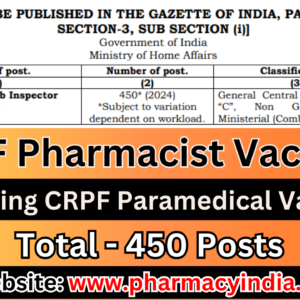 Assistant Sub Inspector Pharmacist in CRPF (Central Reserve Police Force – Pharmacist)