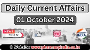 Current Affairs Today October 1 2024 Top Headlines and Updates