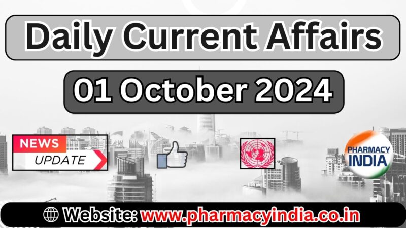 Current Affairs Today October 1 2024: Top Headlines and Updates