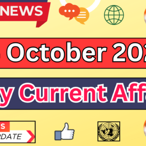 Current Affairs Today October 14 2024: Top Headlines and Updates