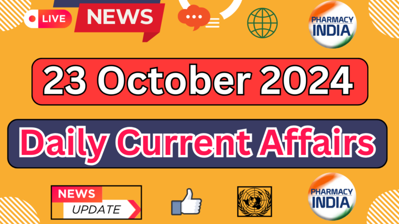 Current Affairs Today October 23 2024: Top Headlines and Updates