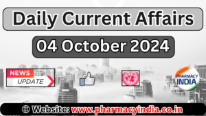 Current Affairs Today October 4 2024 Top Headlines and Updates