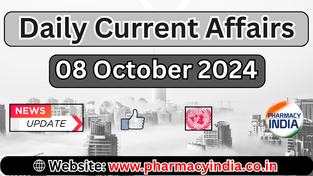 Current Affairs Today October 8 2024: Top Headlines and Updates