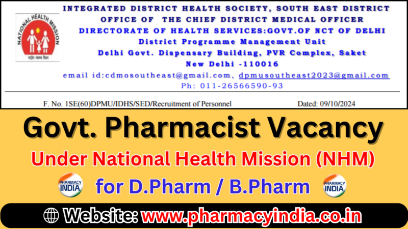 Govt Pharmacist Vacancy 2024 National Health Mission Delhi – South East District