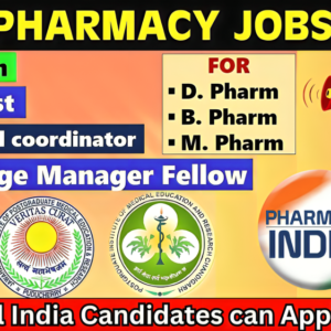 Pharmacy Jobs for D Pharm B Pharm M Pharm and PhD Students