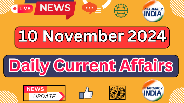 Current Affairs Today November 10 2024: Top Headlines and Updates