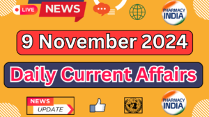 Current Affairs Today November 9 2024 Top Headlines and Updates