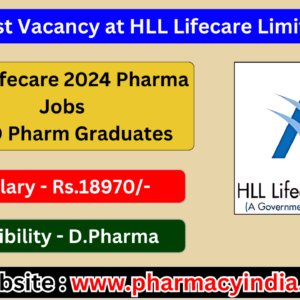 HLL Lifecare 2024 Pharma Jobs for D Pharm Graduates Apply Now