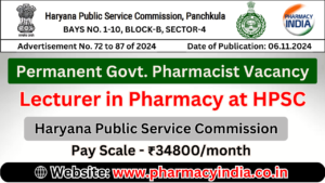 Permanent Pharmacist Vacancy - Lecturer in Pharmacy at HPSC (Haryana Public Service Commission)