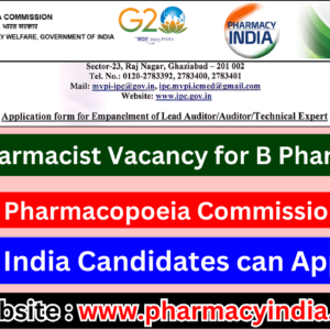 Pharmacist Vacancy 2024 at IPC (Indian Pharmacopoeia Commission)