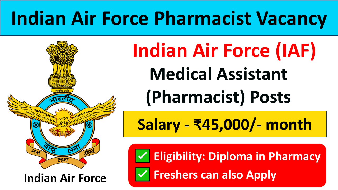 IAF Medical Assistant Recruitment 2025 for Pharmacist Posts