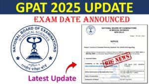 GPAT 2025 Notification Released – Exam Date Announced by NBEMS