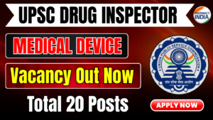 UPSC Drugs Inspector Vacancy Medical Devices 2025 