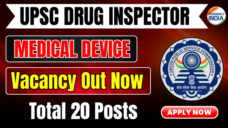 UPSC Drugs Inspector Vacancy Medical Devices 2025 