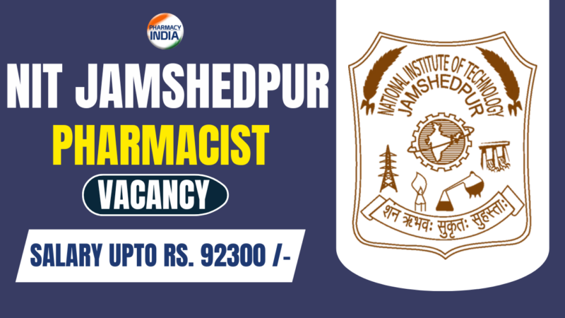 Pharmacist Vacancy at National Institute of Technology (NIT), Jamshedpur