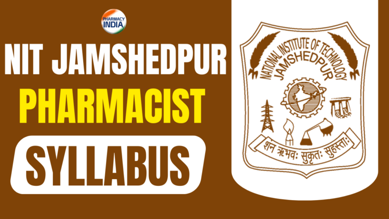National Institute of Technology (NIT) Jamshedpur Pharmacist Syllabus