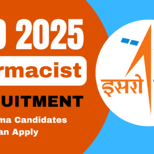 Pharmacist Vacancy at Vikram Sarabhai Space Centre (VSSC), ISRO, Department of Space